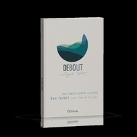 DEBOUT MALGRE TOUT : MON COMBAT CONTRE LA LEPRE