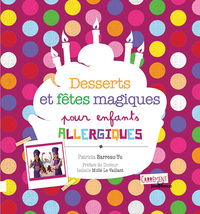 Desserts et fêtes magiques pour enfants allergiques