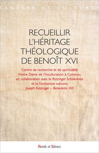 Recueillir l'héritage théologique de Benoît XVI