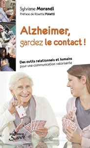 Alzheimer, gardez le contact !