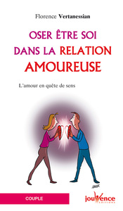 Oser être soi dans la relation amoureuse