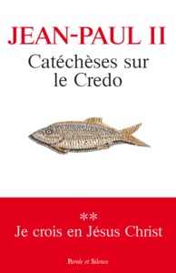 Catéchèses sur le Credo T.2