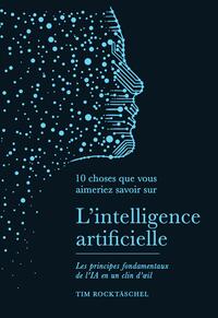 10 choses que vous aimeriez savoir sur l'intelligence artificielle