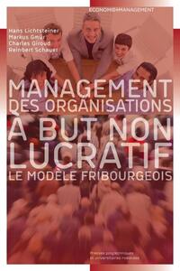 MANAGEMENT DES ORGANISATIONS A BUT NON LUCRATIF - LE MODELE FRIBOURGEOIS