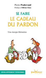 Se faire la cadeau du pardon