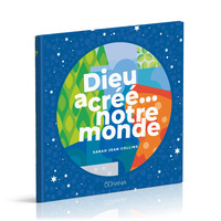 Dieu a créé… notre monde