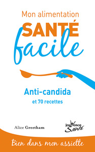 Mon alimentation-santé facile anti candida