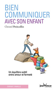 BIEN COMMUNIQUER AVEC SON ENFANT