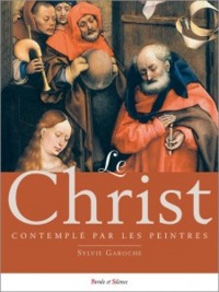 Le Christ contemplé par les peintres