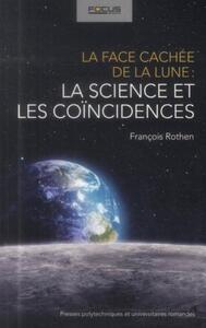 LA FACE CACHEE DE LA LUNE : LA SCIENCE ET LES COINCIDENCES