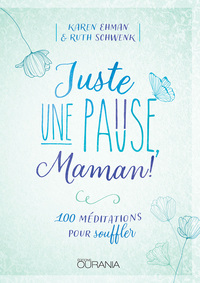 Juste une pause, Maman!