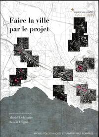 FAIRE LA VILLE PAR LE PROJET