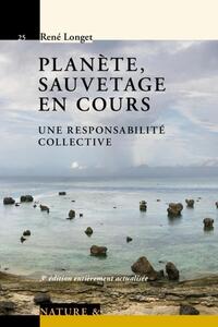 PLANETE, SAUVETAGE EN COURS - UNE RESPONSABILITE COLLECTIVE.