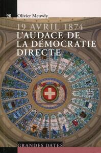 19 Avril 1874, l'audace de la démocratie directe