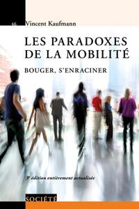 LES PARADOXES DE LA MOBILITE - BOUGER, S'ENRACINER