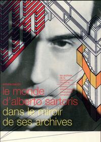 LE MONDE D'ALBERTO SARTORIS DANS LE MIROIR DE SES ARCHIVES