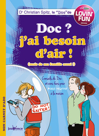 Doc ? J'ai besoin d'air ! (Mais de ma famille aussi !)