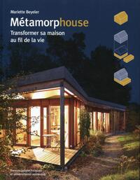 METAMORPHOUSE - TRANSFORMER SA MAISON AU FIL DE LA VIE.