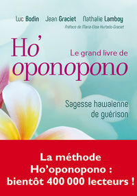 LE GRAND LIVRE D'HO'OPONOPONO - SAGESSE HAWAIENNE DE GUERISON