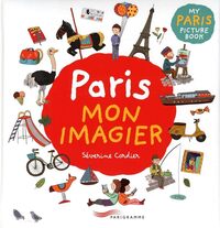 Paris mon imagier MY PARIS PICTURE BOOK - bilingue french english