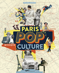 PARIS POP CULTURE - ARTS, MUSIQUE, THEATRE, CINEMA, BD, TELE, HAPPENINGS