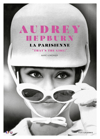 Audrey Hepburn, la Parisienne - That's the girl !