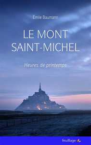 MONT SAINT MICHEL (LE) : HEURES DE PRINTEMPS
