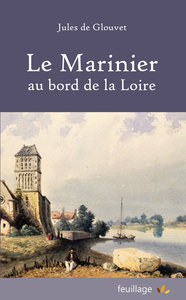 LE MARINIER AU BORD DE LA LOIRE