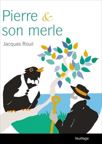 PIERRE ET SON MERLE, COUPS DE BEC SUR LA POLITIQUE ET LES M URS D'AUJOURD'HUI