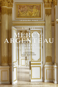 L'hôtel de Mercy-Argenteau - Un écrin pour l'histoire / A setting for history- Francais-English