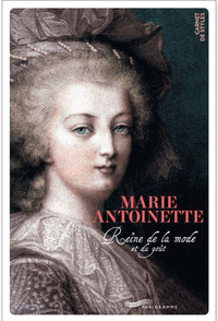 Marie-Antoinette Reine de la mode et du bon goût