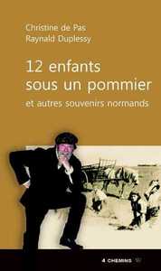 12 enfants sous un pommier et autres souvenirs normands