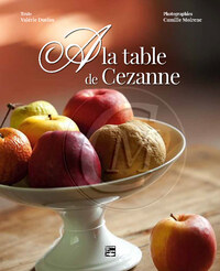 A LA TABLE DE CEZANNE