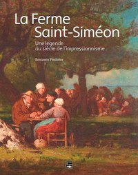 LA FERME SAINT-SIMEON, UNE LEGENDE AU SIECLE DE L'