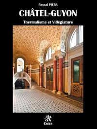 Châtel-Guyon, Thermalisme et villégiature