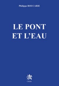 LE PONT ET L'EAU