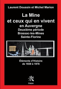 LA MINE ET CEUX QUI EN VIVENT EN AUVERGNE -1939-1978