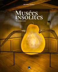 MUSEES INSOLITES - NORMANDIE