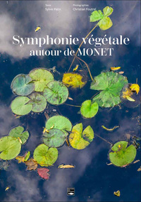 SYMPHONIE VEGETALE AUTOUR DE MONET