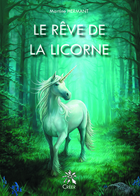 LE RÊVE DE LA LICORNE