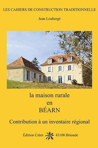 LA MAISON RURALE EN BEARN