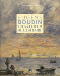 EUGENE BOUDIN, LUMIERES DE L'ESTUAIRE