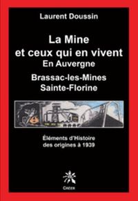 La Mine et ceux qui en vivent En Auvergne des origines à 1939