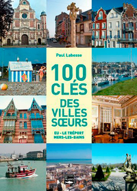 100 CLES DES VILLES S URS. EU - LE TREPORT - MERS-