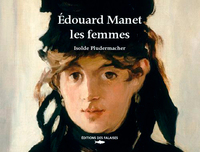 EDOUARD MANET, LES FEMMES