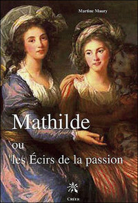 MATHILDE OU LES ÉCIRS DE LA PASSION