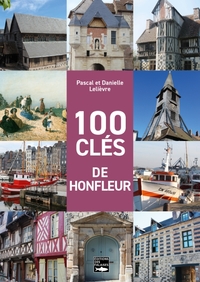 100 CLES DE HONFLEUR