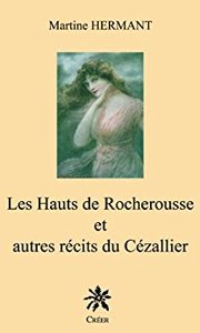 les Hauts de Rocherousse et autres récits du Cézallier