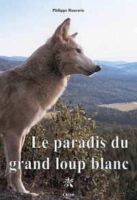 Le paradis du grand loup blanc