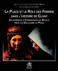 LA PLACE ET LE RÔLE DES FEMMES DANS L'HISTOIRE DE CLUNY